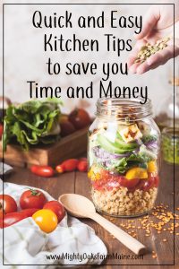 Get quick and easy tips and tricks for your kitchen that save time and money | Mighty Oaks Farm Maine